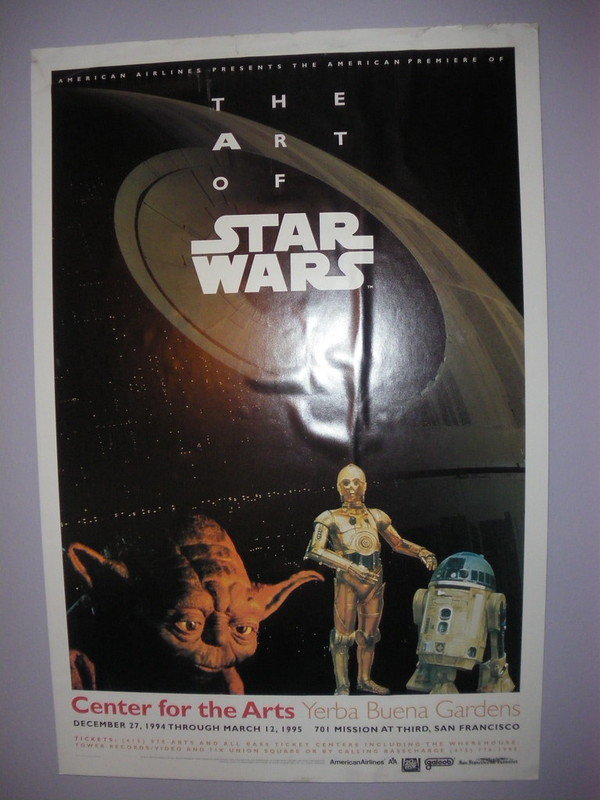 poster for The Art of Star Wars exhibit in San Francisco. Features Yoda, C3P0, R2D2 and the Death Star